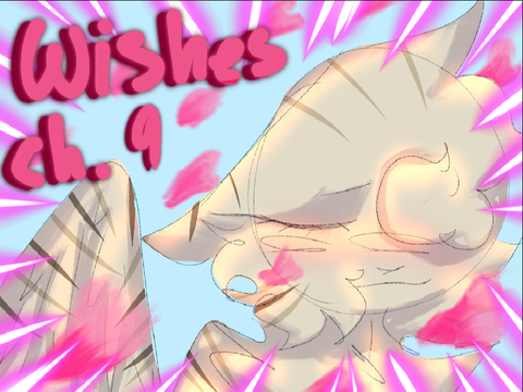 Wishes ~ Chapter 9