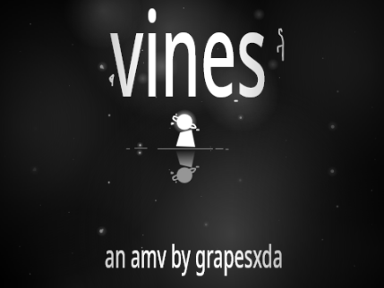 vines - an amv