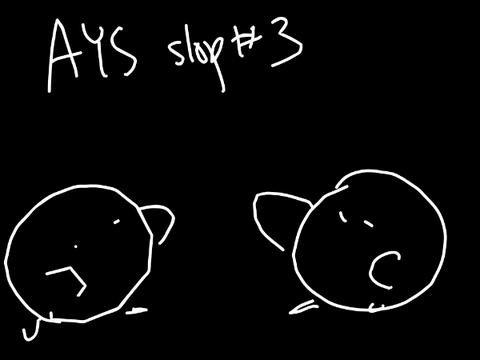 ays slop #3