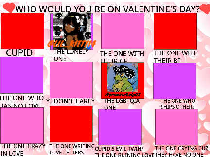 WHO WOULD YOU BE ON VALENTINE'S DAY?