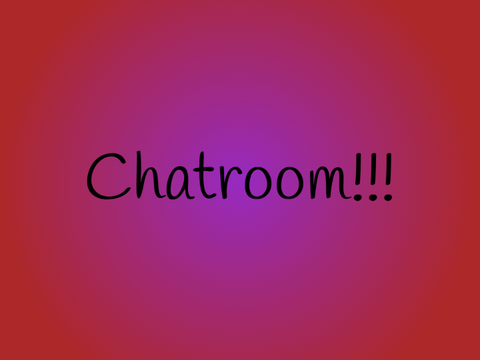 Chatroom!!!