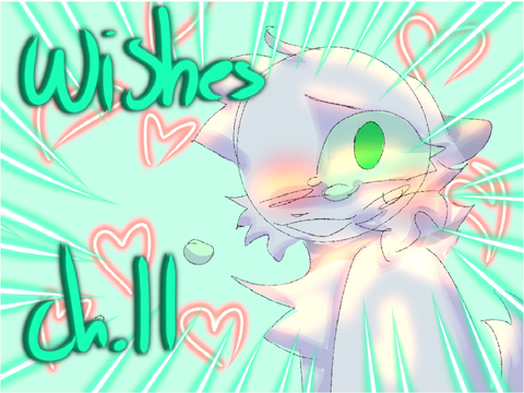 Wishes ~ Chapter 11