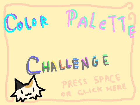(CLOSED) COLOR PALETTE CHALLENGE- 67 FOLLOWERS SPECIAL~ (HEHE)