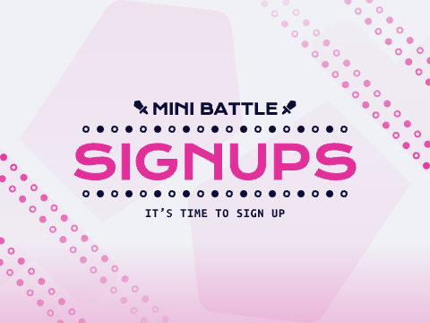 [CLOSED] Signups - Mini Battle 1
