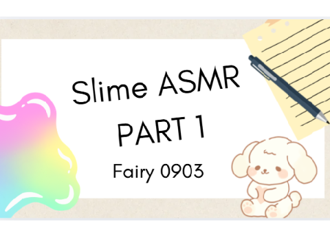 Slime ASMR PART 1