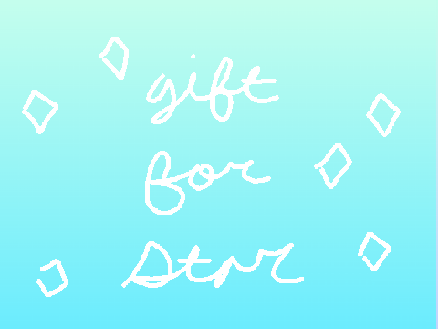 late b-day gift for star :3