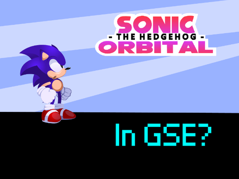 Sonic Orbital in GSE