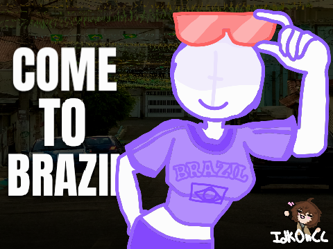 Come to Brazil. meme.