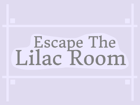 Escape the Lilac Room