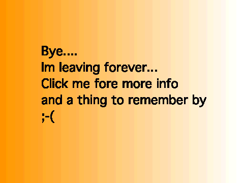 Im leaving forever ;-(