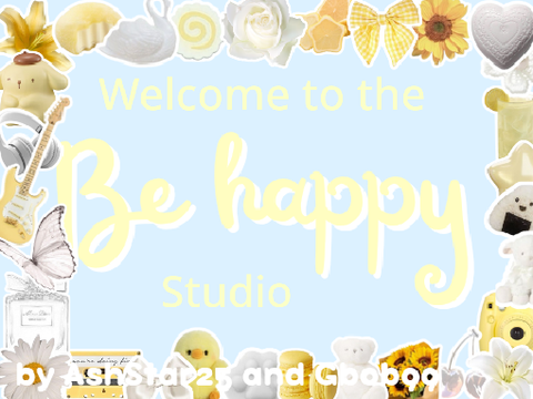 Welcome to the "Be happy studio"