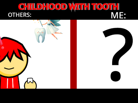 █▓▒▒░░░Childhood with tooth░░░▒▒▓█