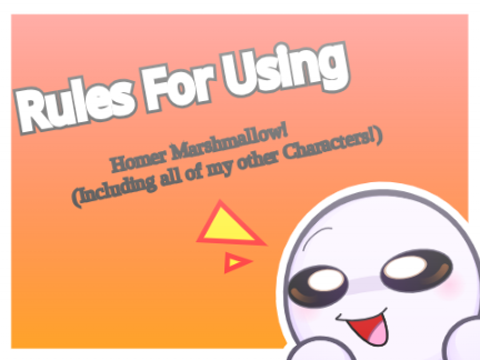 The Offical Rules for Using Homer Marshmallow!!