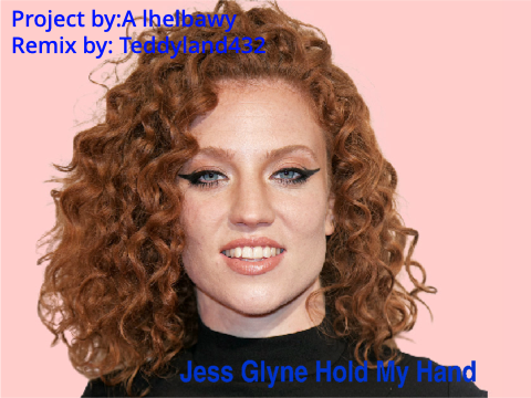 Hold my hand - Jess glynne remix
