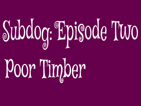 Subdog: Episode Two