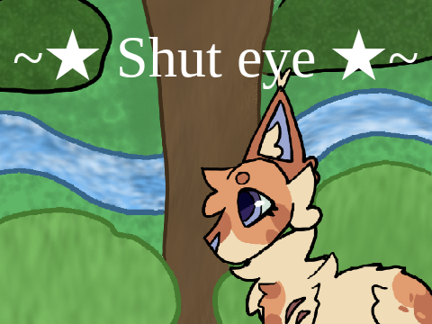 Shut Eye ★ INTRO!
