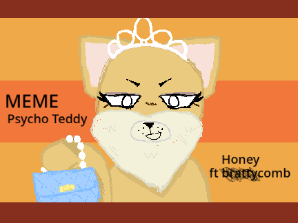 Psycho Teddy! [MEME] remix