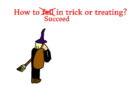 Trick or Treat!
