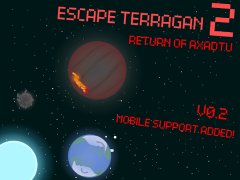 ESCAPE TERRAGAN 2! V0.2.5