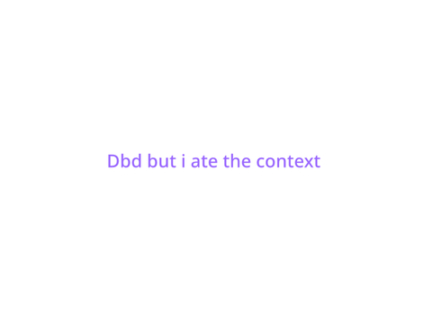 dbd but i ate the context 
