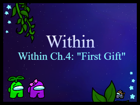 Within Ch.4: "First Gift"