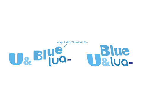 U&BlueLua had enough of his old self