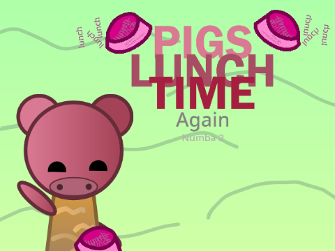 Pigs Lunch Time Again Numba 2