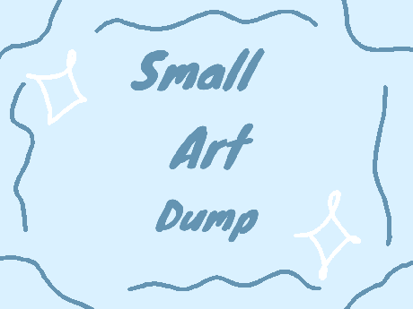 VERY small dump <3
