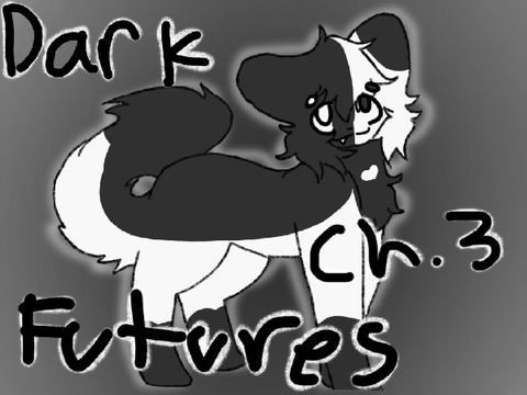 ♢Dark Futures // Chapter 3♢