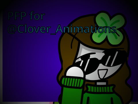 Pfp for @Clover_Animations