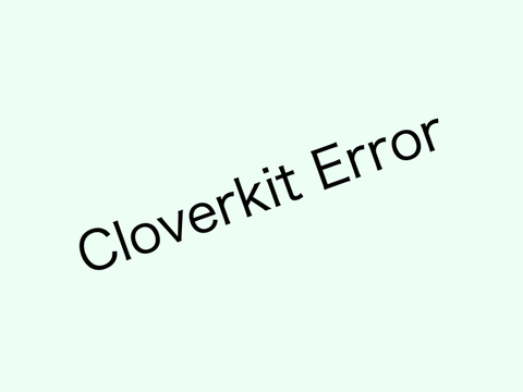 Cloverkit Error (But insaner-er)
