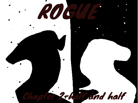 Rogue- chapter 2