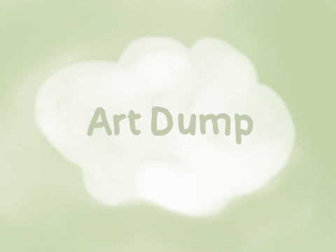 ⯎ Art Dump ⯎
