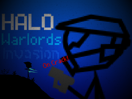 Halo Warlords on crack (IT'S BACK BABY) remix