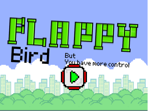 Flappy bird but you have more control