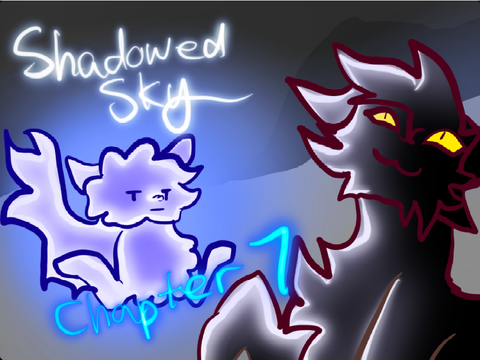 Shadowed Sky //Chapter 7