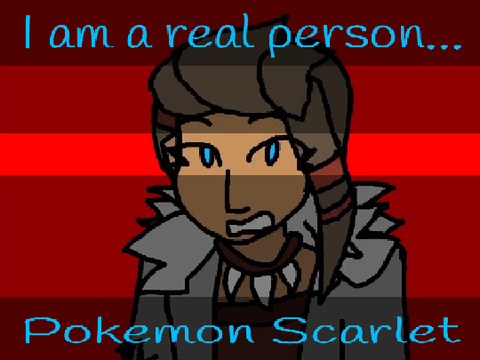 I am a real person - Pokemon SV
