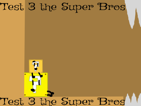 The Super Bros (Test 3)