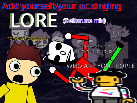 Add youself/your oc singing Lore But Awesome? (SCDM) [1]