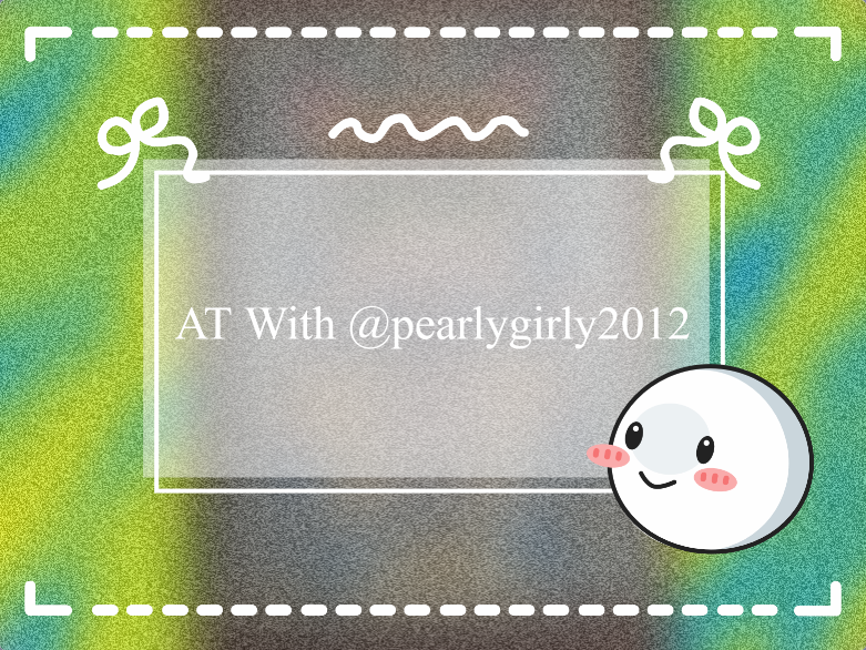 ❯❯❯❯ ᴀᴛ ᴡɪᴛʜ @ᴘᴇᴀʀʟʏɢɪʀʟʏ2012 ! ⊹ ࣪ ˖