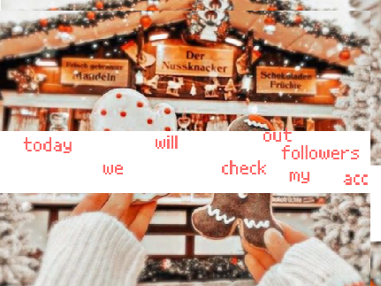 checking out my followers accs!