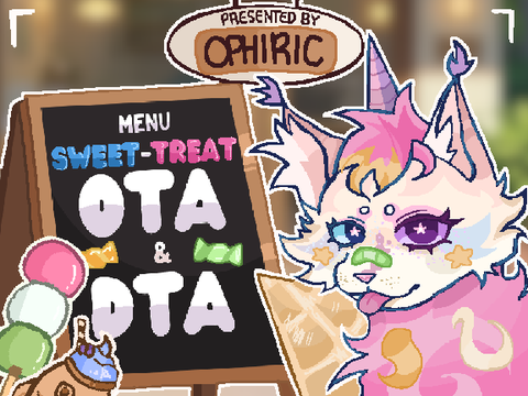 『 Sweet-Treat DTA/OTA. 』|| OPEN. 