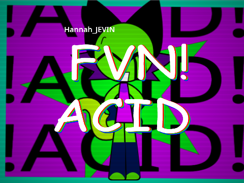 FVN!! FT. ACID XDD