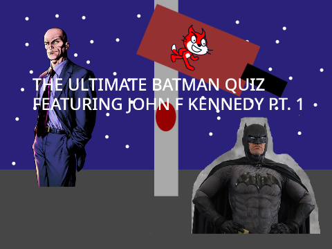 THE ULTIMATE BATMAN QUIZ FEATURING JOHN F KENNEDY PT. 1 (4)