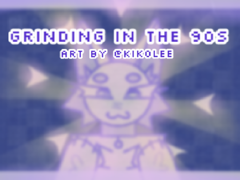 ☆ GRINDING IN THE 90s ☆ filler ☆ FIXED VER