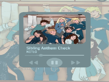 Sibling Anthem Check - KOTLC