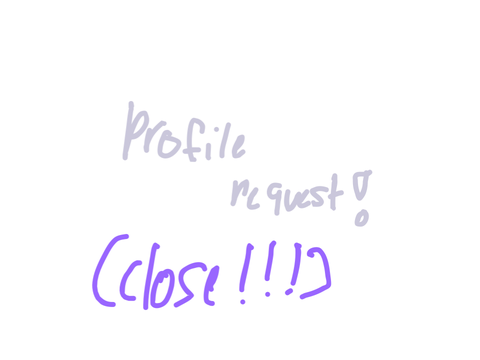 Profile request! [closed]