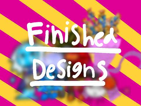 Finished designs 