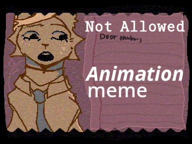 ♡Not Allowed - animation meme♡