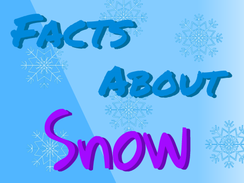 Facts about Snow